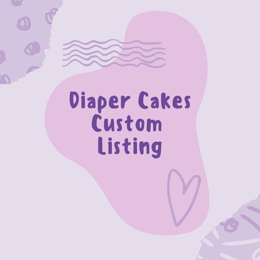 Diaper Cakes Custom Listing