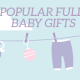 5 Baby Full Month Baby Gifts